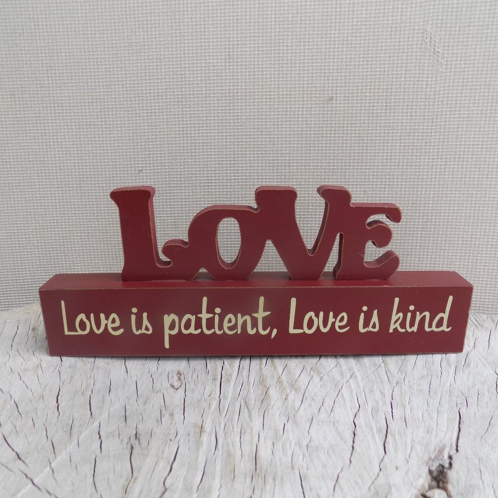 LOVE IS PATIENT, LOVE IS KIND PLAQUE/SIGN/HOME DECOR